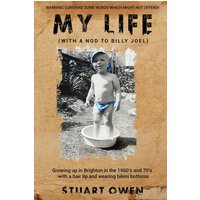 My Life (with a nod to Billy Joel): Growing up in Brighton in the 1960's and 70's with a hair lip and wearing bikini bottoms - My Life (with a nod to Billy Joel): Growing up in Brighton in the 1960's and 70's with a hair lip and wearing bikini bottoms - jetzt bei oelder-buchhandlung.de kaufen