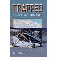 Trapped: An Alaskan Romance - Trapped: An Alaskan Romance - jetzt bei oelder-buchhandlung.de kaufen