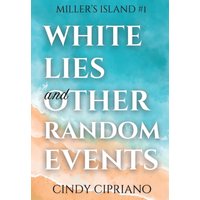 White Lies and Other Random Events: Miller's Island 1 - White Lies and Other Random Events: Miller's Island 1 - jetzt bei oelder-buchhandlung.de kaufen