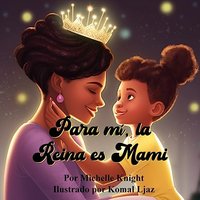 Para mí, la Reina es Mami - Para mí, la Reina es Mami - jetzt bei oelder-buchhandlung.de kaufen