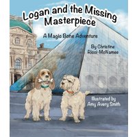Logan and the Missing Masterpiece: A Magic Bone Adventure - Logan and the Missing Masterpiece: A Magic Bone Adventure - jetzt bei oelder-buchhandlung.de kaufen
