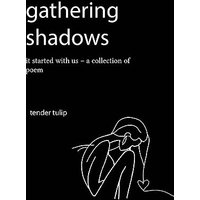gathering shadows: it started with us - A Poem - gathering shadows: it started with us - A Poem - jetzt bei oelder-buchhandlung.de kaufen