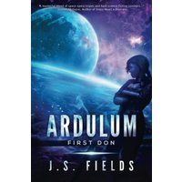 Ardulum: First Don: A Space Opera Novel - Ardulum: First Don: A Space Opera Novel - jetzt bei oelder-buchhandlung.de kaufen