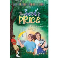 The Seed's Price: Releasing Treasure for Something Better (The Gold Feather Gardeners, Band 4) - The Seed's Price: Releasing Treasure for Something Better (The Gold Feather Gardeners, Band 4) - jetzt bei oelder-buchhandlung.de kaufen