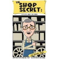 The SHOP SECRET: L.E.A.R.N. What Pap Knew - The SHOP SECRET: L.E.A.R.N. What Pap Knew - jetzt bei oelder-buchhandlung.de kaufen