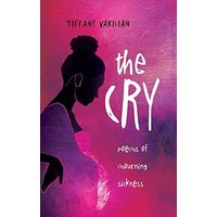 The Cry: Poems of Mourning Sickness - The Cry: Poems of Mourning Sickness - jetzt bei oelder-buchhandlung.de kaufen
