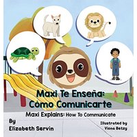 Maxi Explains: How To Communicate - Maxi Explains: How To Communicate - jetzt bei oelder-buchhandlung.de kaufen