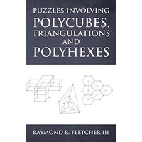 Puzzles Involving Polycubes, Triangulations and Polyhexes - Puzzles Involving Polycubes, Triangulations and Polyhexes - jetzt bei oelder-buchhandlung.de kaufen