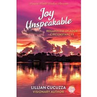 Joy Unspeakable: Regardless of Your Circumstances - Joy Unspeakable: Regardless of Your Circumstances - jetzt bei oelder-buchhandlung.de kaufen
