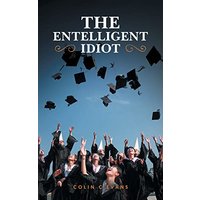 The Entelligent Idiot - The Entelligent Idiot - jetzt bei oelder-buchhandlung.de kaufen