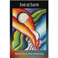 End of Earth: A Collaboration of Poetry and Painting - End of Earth: A Collaboration of Poetry and Painting - jetzt bei oelder-buchhandlung.de kaufen