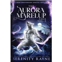 The Aurora Marelup Complete Saga Omnibus Vol 2: Five Year Anniversary Special Edition (The Aurora Marelup Saga) - The Aurora Marelup Complete Saga Omnibus Vol 2: Five Year Anniversary Special Edition (The Aurora Marelup Saga) - jetzt bei oelder-buchhandlung.de kaufen