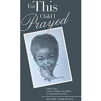 For This Child I Prayed: Chloe’s Story A Story of Hope in the Midst of Unbearable Heartache - For This Child I Prayed: Chloe’s Story A Story of Hope in the Midst of Unbearable Heartache - jetzt bei oelder-buchhandlung.de kaufen