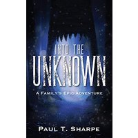 Into the Unknown: A Family's Epic Adventure - Into the Unknown: A Family's Epic Adventure - jetzt bei oelder-buchhandlung.de kaufen