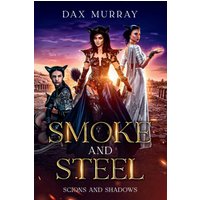 Smoke and Steel (Scions and Shadows, Band 2) - Smoke and Steel (Scions and Shadows, Band 2) - jetzt bei oelder-buchhandlung.de kaufen