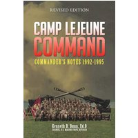 Camp Lejeune Command: Commander's Notes: 1992 - 1995 - Camp Lejeune Command: Commander's Notes: 1992 - 1995 - jetzt bei oelder-buchhandlung.de kaufen