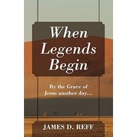 When Legends Begin: By the Grace of Jesus another day... - When Legends Begin: By the Grace of Jesus another day... - jetzt bei oelder-buchhandlung.de kaufen