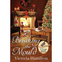 Breaking the Mould (Vintage Kitchen Mystery, Band 8) - Breaking the Mould (Vintage Kitchen Mystery, Band 8) - jetzt bei oelder-buchhandlung.de kaufen