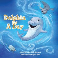 Dolphin for A Day - Dolphin for A Day - jetzt bei oelder-buchhandlung.de kaufen