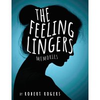 The Feeling Lingers: Memories: We Have Come Unwound - The Feeling Lingers: Memories: We Have Come Unwound - jetzt bei oelder-buchhandlung.de kaufen