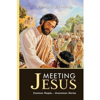 Meeting Jesus: Common People... Uncommon Stories - Meeting Jesus: Common People... Uncommon Stories - jetzt bei oelder-buchhandlung.de kaufen