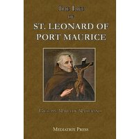 The Life of St. Leonard of Port Maurice - The Life of St. Leonard of Port Maurice - jetzt bei oelder-buchhandlung.de kaufen