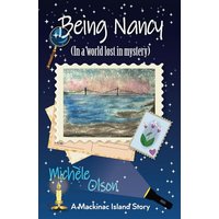 Being Nancy: (In a world lost in mystery) (Mackinac Island Stories, Band 5) - Being Nancy: (In a world lost in mystery) (Mackinac Island Stories, Band 5) - jetzt bei oelder-buchhandlung.de kaufen