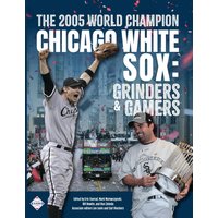 The 2005 World Champion Chicago White Sox: Grinders and Gamers - The 2005 World Champion Chicago White Sox: Grinders and Gamers - jetzt bei oelder-buchhandlung.de kaufen
