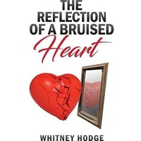 The Reflection of a Bruised Heart - The Reflection of a Bruised Heart - jetzt bei oelder-buchhandlung.de kaufen