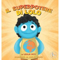 IL SUPERPOTERE DI LOLO - IL SUPERPOTERE DI LOLO - jetzt bei oelder-buchhandlung.de kaufen