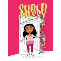 Super Messy (Lennox Beatrix Breaux) - Super Messy (Lennox Beatrix Breaux) - jetzt bei oelder-buchhandlung.de kaufen