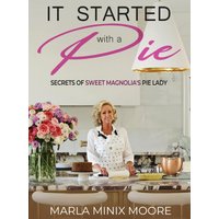 It Started with A Pie Secrets of Sweet Magnolia's Pie Lady - It Started with A Pie Secrets of Sweet Magnolia's Pie Lady - jetzt bei oelder-buchhandlung.de kaufen