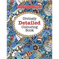Divinely Detailed Colouring Book 11 (Divinely Detailed Colouring Books, Band 11)
