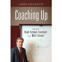 Coaching Up: From High School Football To Wall Street - Coaching Up: From High School Football To Wall Street - jetzt bei oelder-buchhandlung.de kaufen