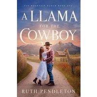 A Llama for the Cowboy: Elk Mountain Ranch Book One - A Llama for the Cowboy: Elk Mountain Ranch Book One - jetzt bei oelder-buchhandlung.de kaufen