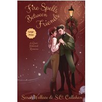 Fire Spells Between Friends: A Queer Historical Romance - Large Print (Fae & Human Relations: Regency Fantasy, Band 2) - Fire Spells Between Friends: A Queer Historical Romance - Large Print (Fae & Human Relations: Regency Fantasy, Band 2) - jetzt bei oelder-buchhandlung.de kaufen