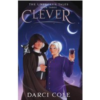 Clever: The Unbroken Tales: Book Three - Clever: The Unbroken Tales: Book Three - jetzt bei oelder-buchhandlung.de kaufen