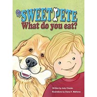 Sweet Pete, what do you eat? - Sweet Pete, what do you eat? - jetzt bei oelder-buchhandlung.de kaufen