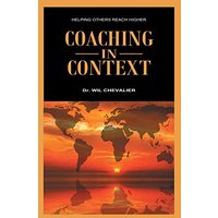 Coaching in Context: Helping Others Reach Higher - Coaching in Context: Helping Others Reach Higher - jetzt bei oelder-buchhandlung.de kaufen