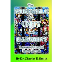 The Struggle For Unity and Harmony: Lessons From the Early Church