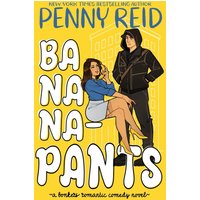 Bananapants: A Bonkers Romantic Comedy - Bananapants: A Bonkers Romantic Comedy - jetzt bei oelder-buchhandlung.de kaufen