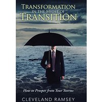 Transformation in the Midst of Transition: How to Prosper from Your Storms - Transformation in the Midst of Transition: How to Prosper from Your Storms - jetzt bei oelder-buchhandlung.de kaufen