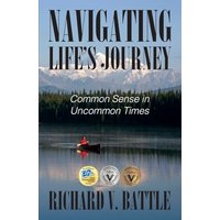 Navigating Life's Journey: Common Sense in Uncommon Times - Navigating Life's Journey: Common Sense in Uncommon Times - jetzt bei oelder-buchhandlung.de kaufen