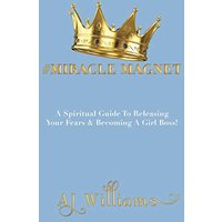 #Miracle Magnet: A Spiritual Guide to Releasing Your Fears & Becoming a Girl Boss - #Miracle Magnet: A Spiritual Guide to Releasing Your Fears & Becoming a Girl Boss - jetzt bei oelder-buchhandlung.de kaufen