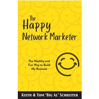 The Happy Network Marketer: The Wealthy & Fun Way to Build My Business - The Happy Network Marketer: The Wealthy & Fun Way to Build My Business - jetzt bei oelder-buchhandlung.de kaufen