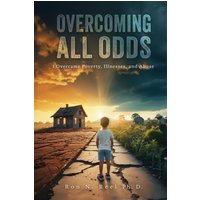 Overcoming All Odds: I Overcame Poverty, Illnesses, and Abuse - Overcoming All Odds: I Overcame Poverty, Illnesses, and Abuse - jetzt bei oelder-buchhandlung.de kaufen