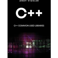 C++: C++ Common used Libraries - C++: C++ Common used Libraries - jetzt bei oelder-buchhandlung.de kaufen