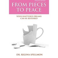 From Pieces to Peace: Your Shattered Dreams Can Be Restored (Updated Edition) - From Pieces to Peace: Your Shattered Dreams Can Be Restored (Updated Edition) - jetzt bei oelder-buchhandlung.de kaufen