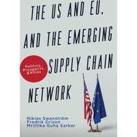 The US and EU, and the Emerging Supply Chain Network: Politics, Prospects, and Allies - The US and EU, and the Emerging Supply Chain Network: Politics, Prospects, and Allies - jetzt bei oelder-buchhandlung.de kaufen