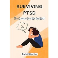 Surviving PTDS: The Choppy Seas We Deal With - Surviving PTDS: The Choppy Seas We Deal With - jetzt bei oelder-buchhandlung.de kaufen